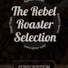 Rebel Roasters Selection