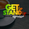 Get Up Stand Up espresso